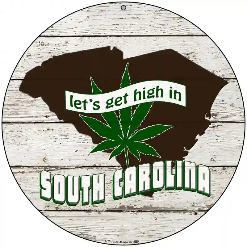 Lets Get High In South Carolina Novelty Metal Circle 8" (UC)