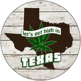 Lets Get High In Texas Novelty Metal Circle 8" (UC)