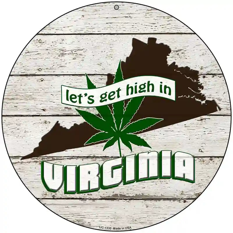 Lets Get High In Virginia Novelty Metal Circle 8" (UC)