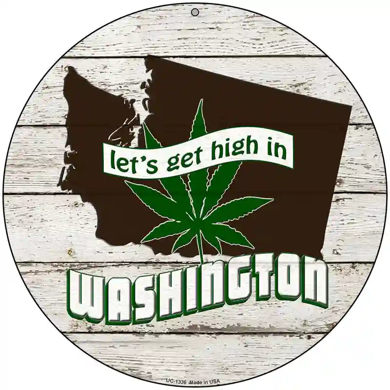 Lets Get High In Washington Novelty Metal Circle 8" (UC)