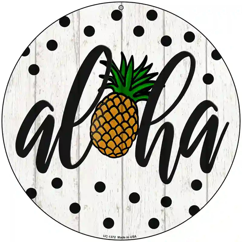 Aloha Pineapple Novelty Metal Circular Sign 8" (UC)