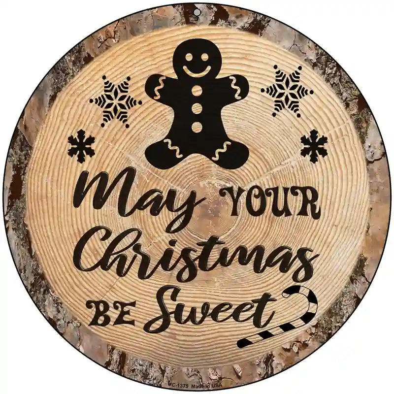 Christmas Be Sweet Novelty Metal Circular Sign 8" (UC)