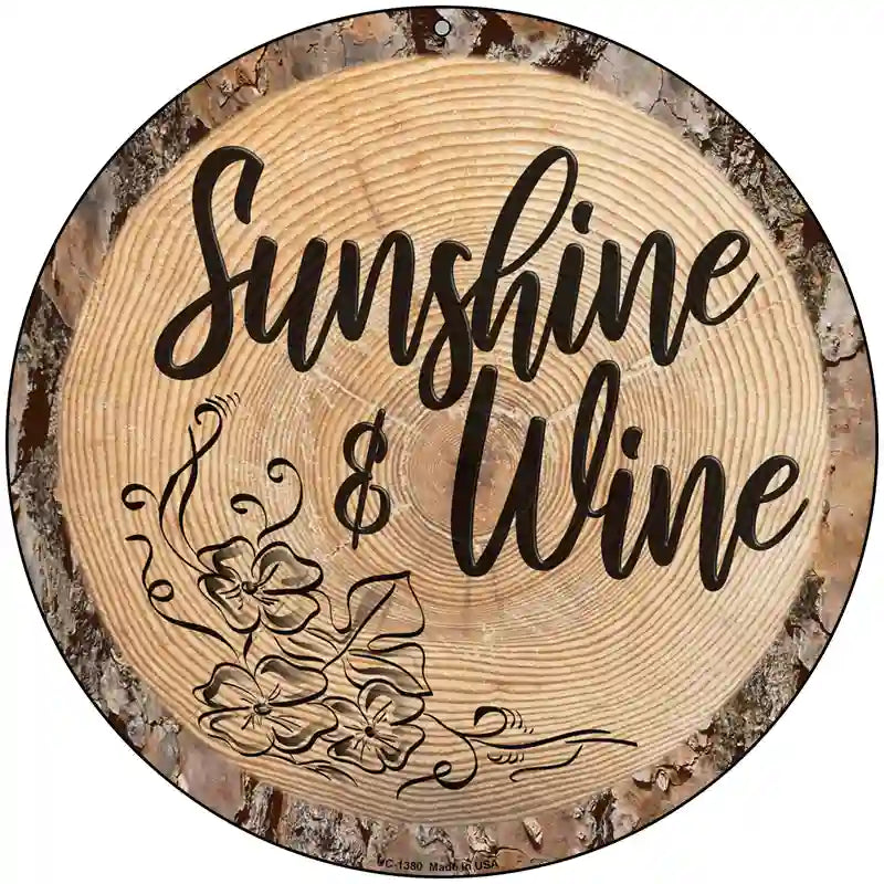 Sunshine and Wine Novelty Metal Circular Sign 8" (UC)