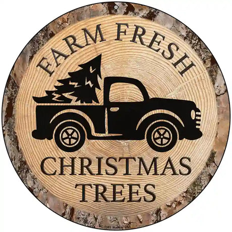 Farm Fresh Christmas Trees Novelty Metal Circular Sign 8" (UC)