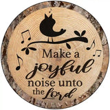 Joyful Noise Novelty Metal Circular Sign 8" (UC)