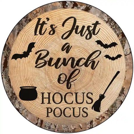 Bunch of Hocus Pocus Novelty Metal Circular Sign 8" (UC)