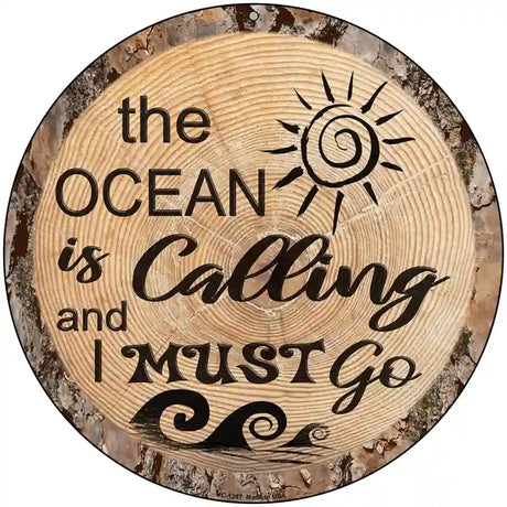 Ocean Is Calling Novelty Metal Circular Sign 8" (UC)