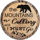 Mountains are Calling Novelty Metal Circular Sign 8" (UC)