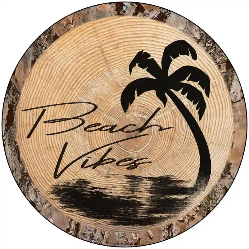 Beach Vibes Wood Novelty Metal Circle Sign 8" (UC)