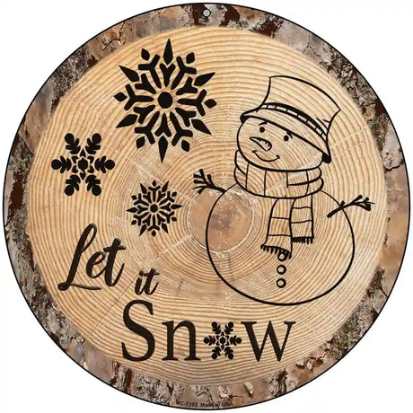 Let it Snow Novelty Metal Circular Sign 8" (UC)