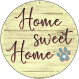 Paw Home Sweet Home Novelty Metal Circular Sign 8" (UC)