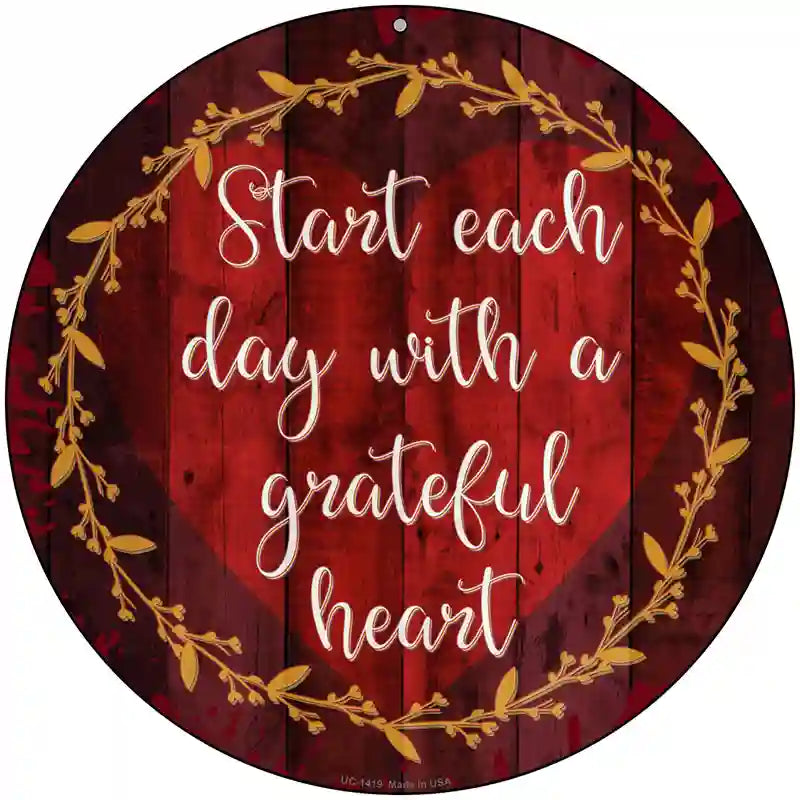 Grateful Heart Novelty Metal Circular Sign 8" (UC)