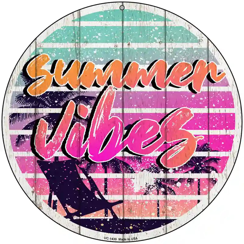 Summer Vibes Novelty Metal Circular Sign 8" (UC)