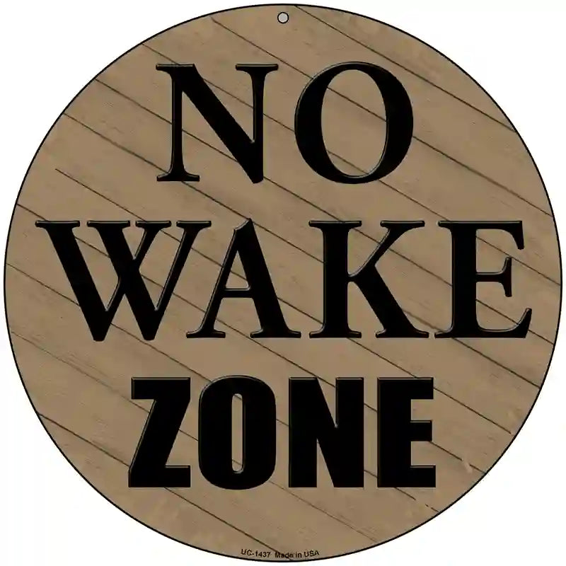 No Wake Zone Novelty Metal Circular Sign 8" (UC)