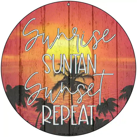 Sunrise Suntan Sunset Novelty Metal Circular Sign 8" (UC)