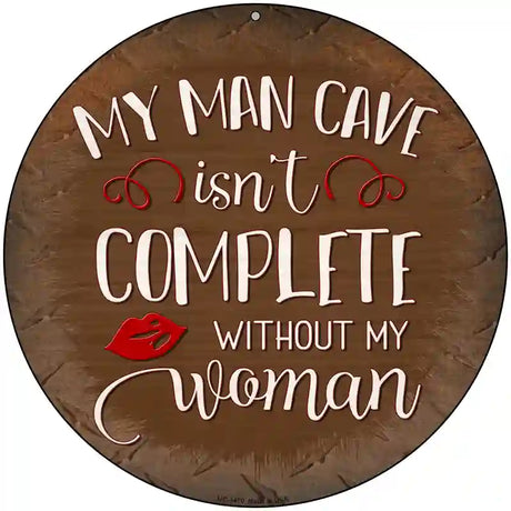 Without My Woman Novelty Metal Circular Sign 8" (UC)