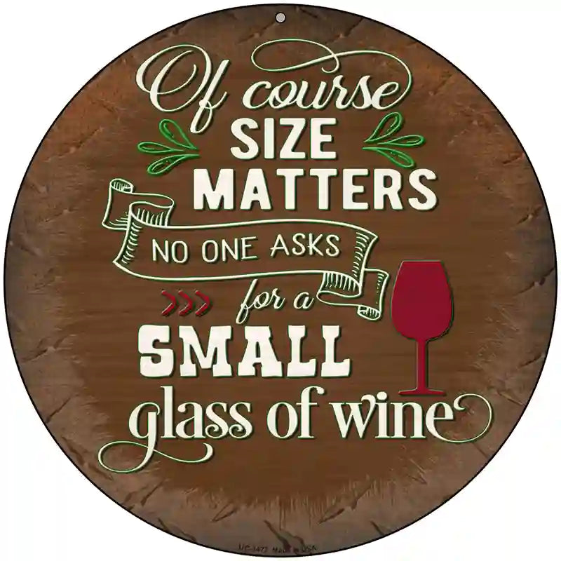 Size Matters Small Glass Novelty Metal Circular Sign 8" (UC)