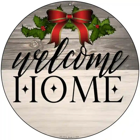 Welcome Home Ribbon Novelty Metal Circle Sign 8" (UC)