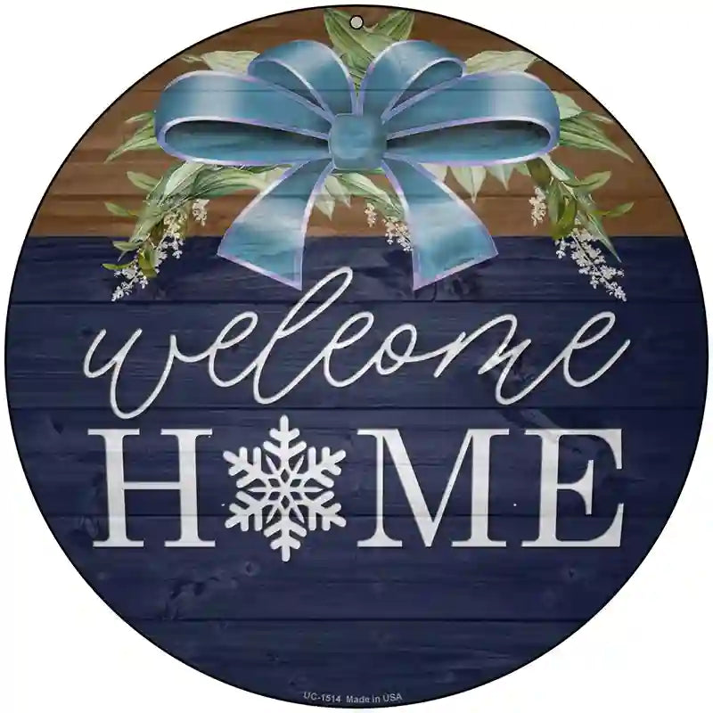 Welcome Home Snowflake Novelty Metal Circle Sign 8" (UC)