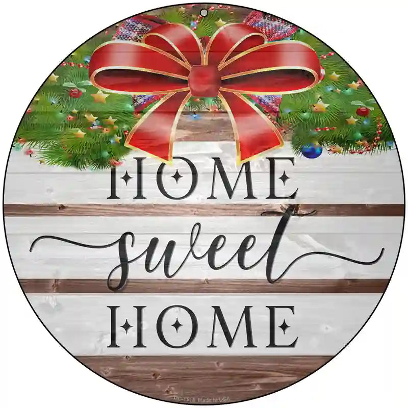 Home Sweet Home Ribbon Novelty Metal Circle Sign 8" (UC)