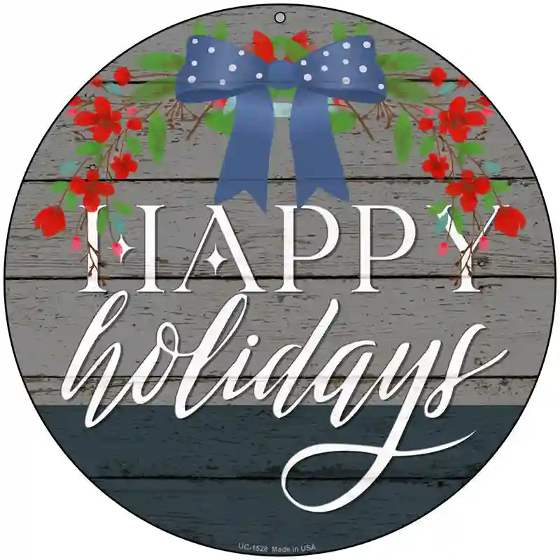 Happy Holidays Bow Novelty Metal Circle Sign 8" (UC)