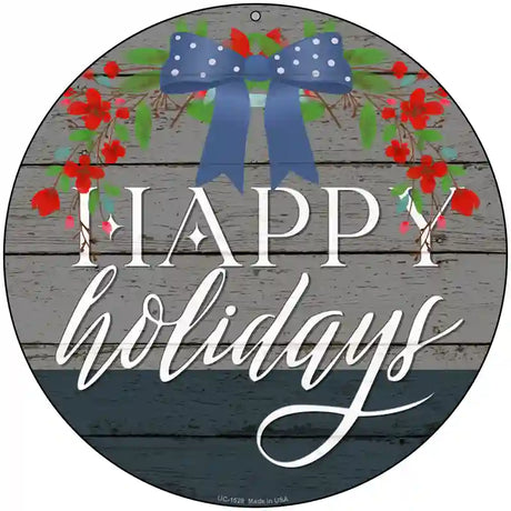 Happy Holidays Bow Novelty Metal Circle Sign 8" (UC)