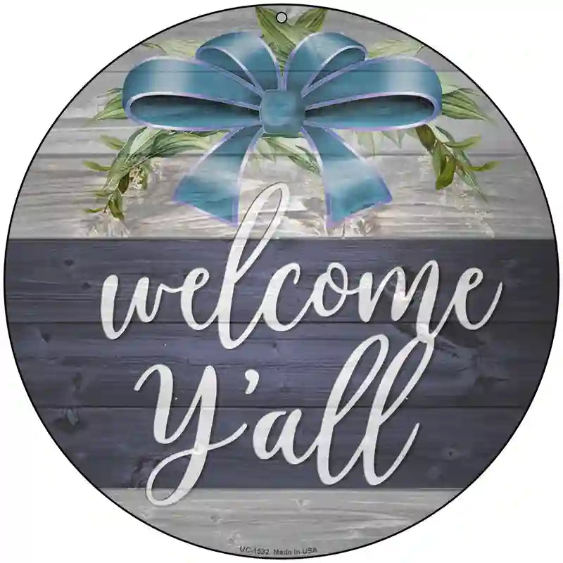 Welcome Yall Bow Wreath Novelty Metal Circle Sign 8" (UC)