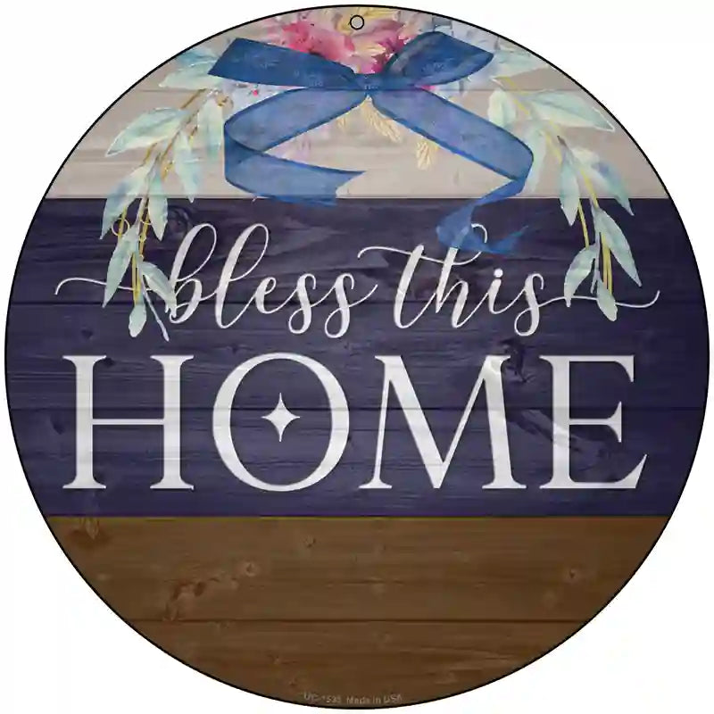 Bless This Home Bow Wreath Novelty Metal Circle Sign 8" (UC)