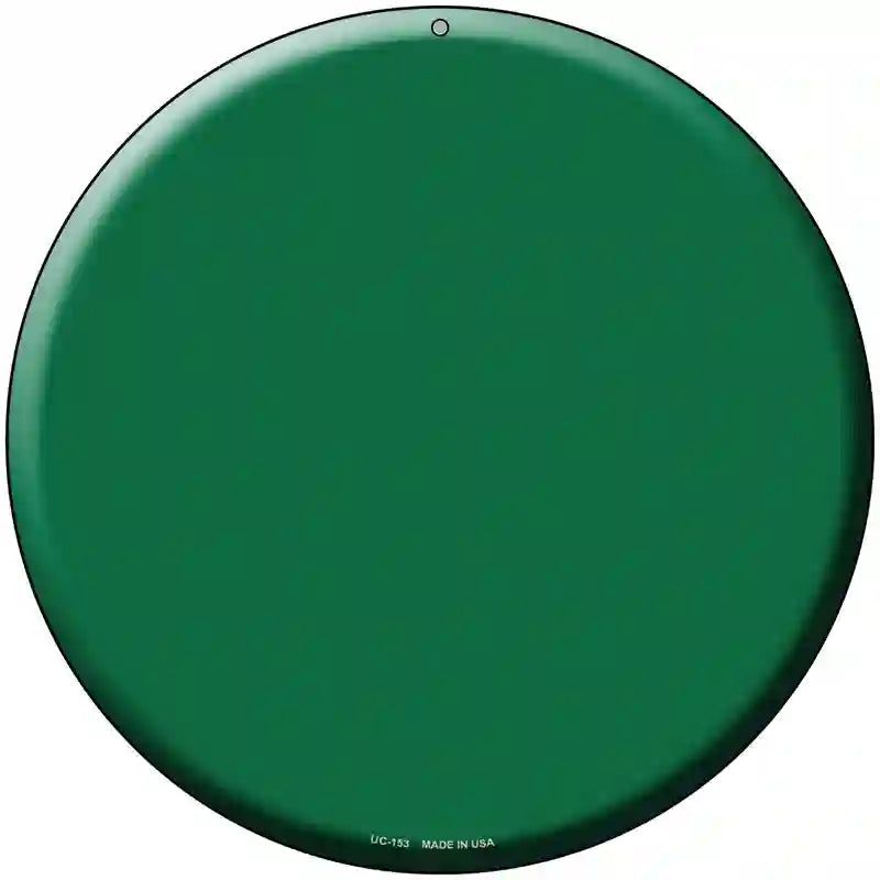 Green Novelty Metal Circular Sign 8" (UC)