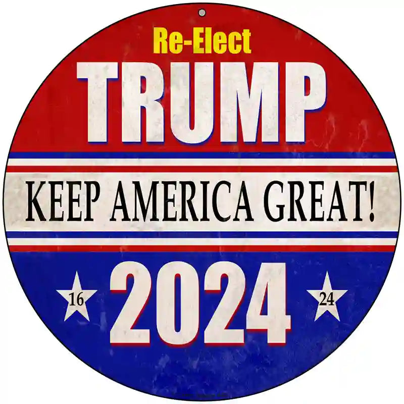 ReElect Trump 2024 Novelty Metal Circle Sign 8" (UC)