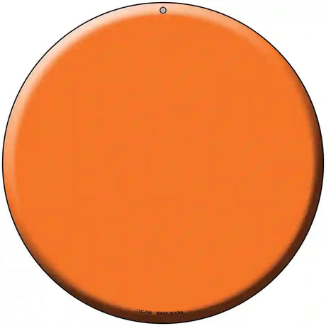 Orange Novelty Metal Circular Sign 8" (UC)