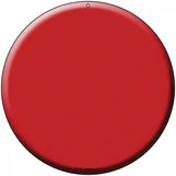 Red Novelty Metal Circular Sign 8" (UC)