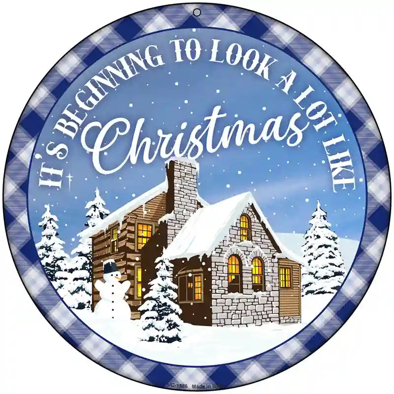 Look A Lot like Christmas Novelty Metal Circle Sign 8" (UC)