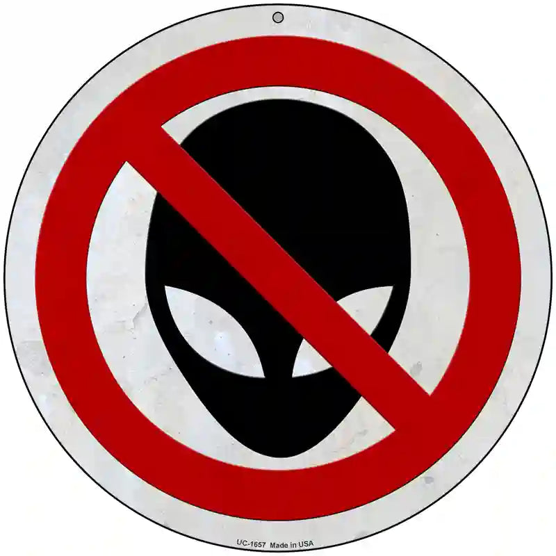 No Aliens Novelty Metal Circle Sign 8" (UC)