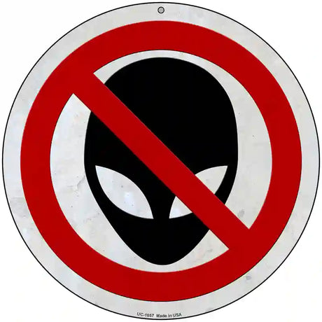 No Aliens Novelty Metal Circle Sign 8" (UC)