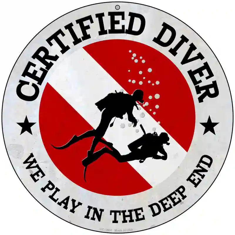 Certified Diver Deep End Novelty Metal Circle Sign 8" (UC)