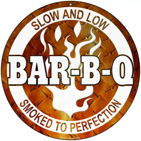 Slow And Low BBQ Novelty Metal Circular Sign 8" (UC)