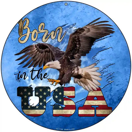 Eagle Born In The USA Blue Novelty Metal Circle Sign 8" (UC)