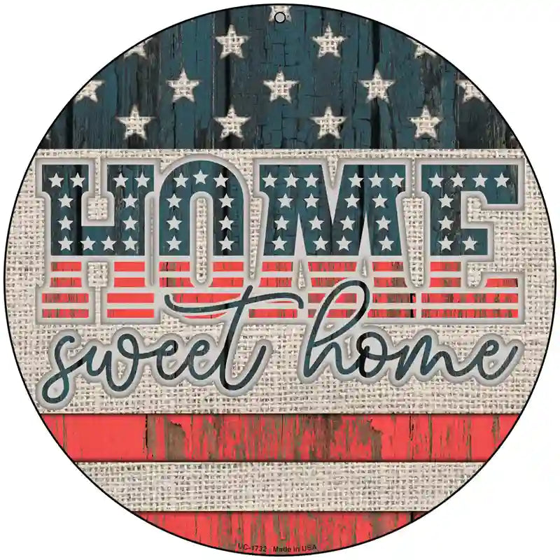 Home Sweet Home Worn Wood Novelty Metal Circle Sign 8" (UC)