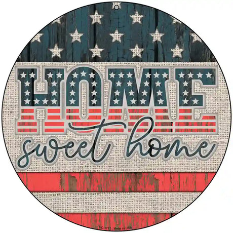 Home Sweet Home Worn Wood Novelty Metal Circle Sign 8" (UC)