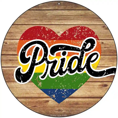 Pride Heart On Wood Novelty Metal Circle Sign 8" (UC)