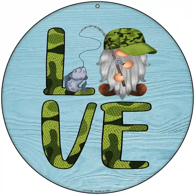 Camo Love Fishing Gnome Novelty Metal Circle Sign 8" (UC)