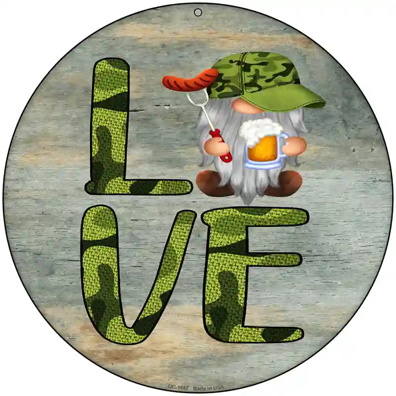 Camo Love Grilling Gnome Novelty Metal Circle Sign 8" (UC)