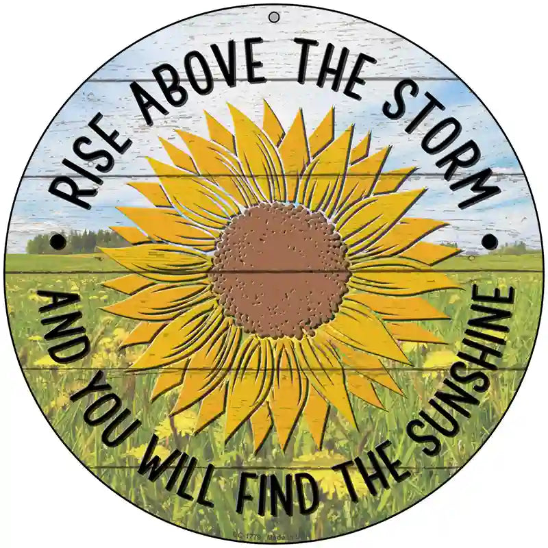 Rise Above The Storm Novelty Metal Circle Sign 8" (UC)