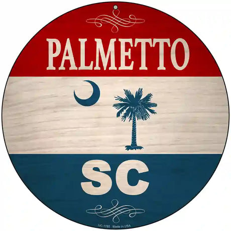 Palmetto SC Flag Novelty Metal Circle Sign C-1785 8" (UC)