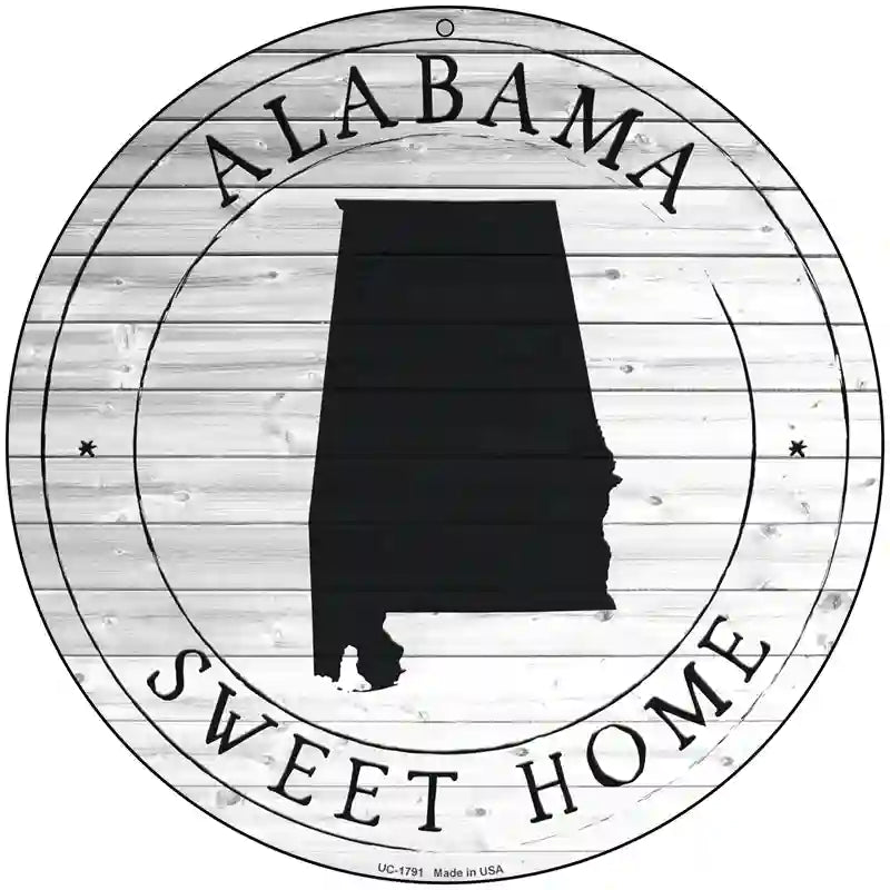 Alabama Sweet Home Novelty Metal Circle Sign C-1791 8" (UC)