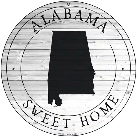 Alabama Sweet Home Novelty Metal Circle Sign C-1791 8" (UC)