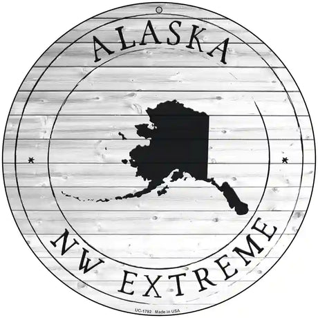 Alaska NW Extreme Novelty Metal Circle Sign C-1792 8" (UC)