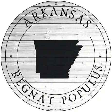 Arkansas Regnat Populus Novelty Metal Circle Sign C-1794 8" (UC)