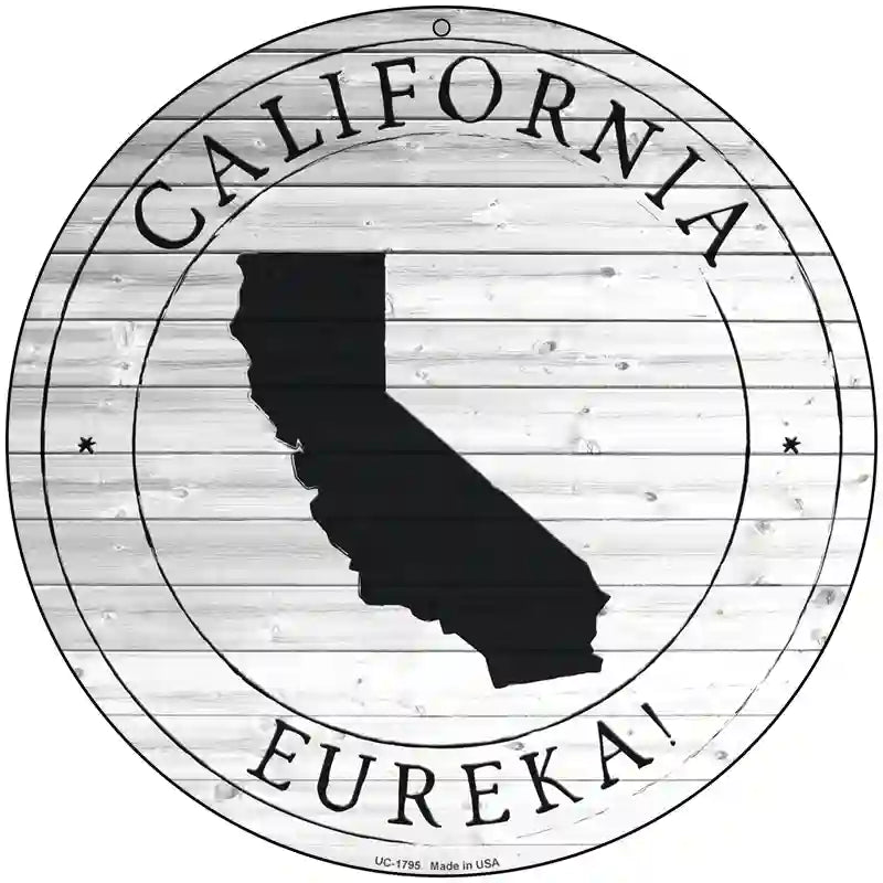 California Eureka Novelty Metal Circle Sign C-1795 8" (UC)